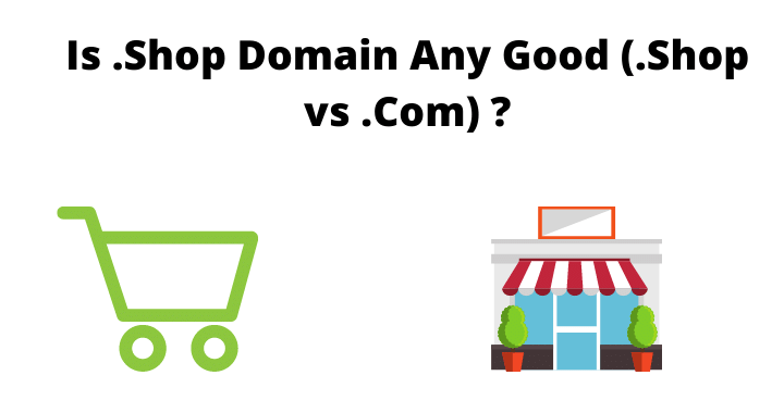 Is .Shop Domain Good (.Shop vs .Com) ?